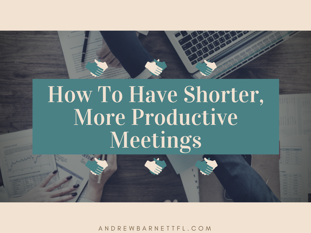 andrew-barnett-fort-lauderdale-asking-How To Have Shorter-better-questions-More Productive Meetings