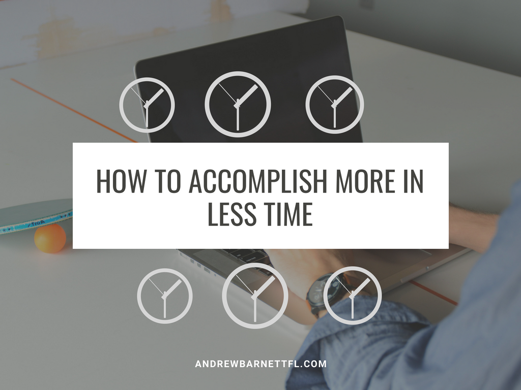accomplish-more-less-time-andrew-barnett-fort-lauderdale